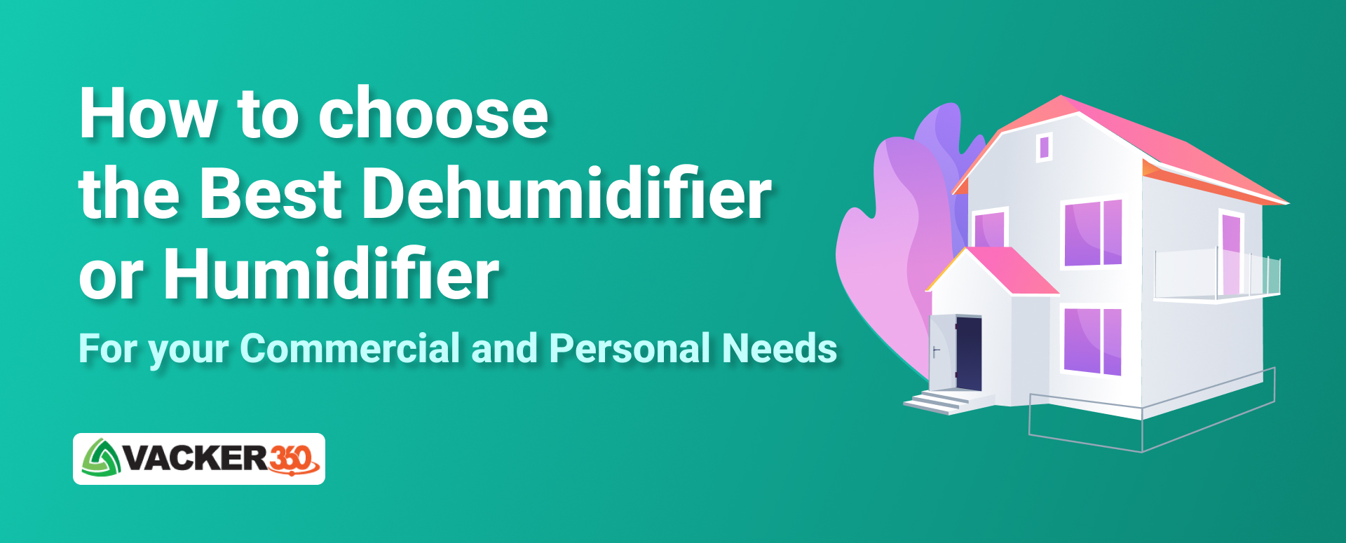 Best Humidifier or Dehumidifier for commercial or personal needs
