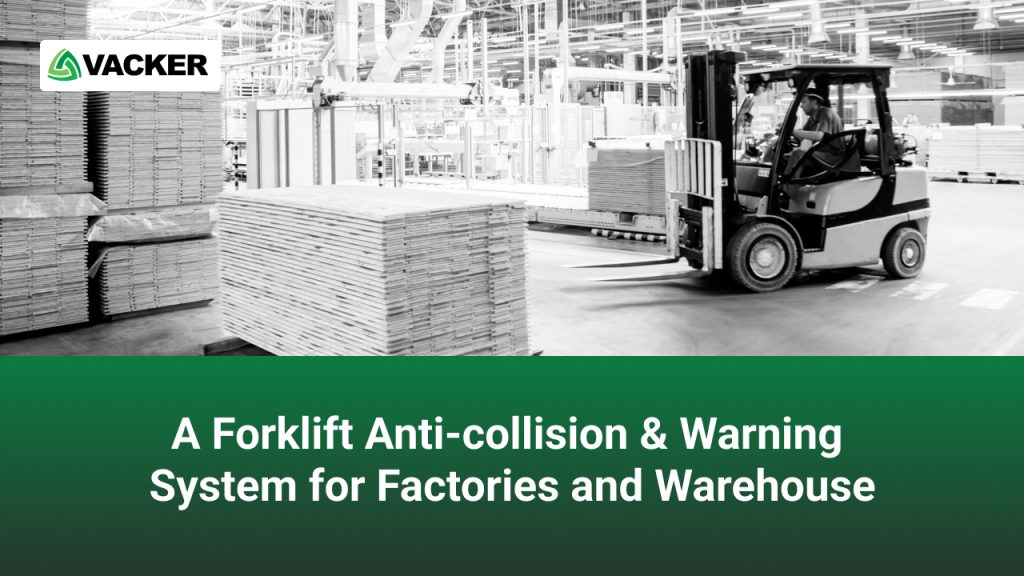Forklift Anti-collision & Warning System for Factories and Warehouse