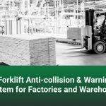 A Forklift Anti- collision & Warning System for Factories and Warehouse